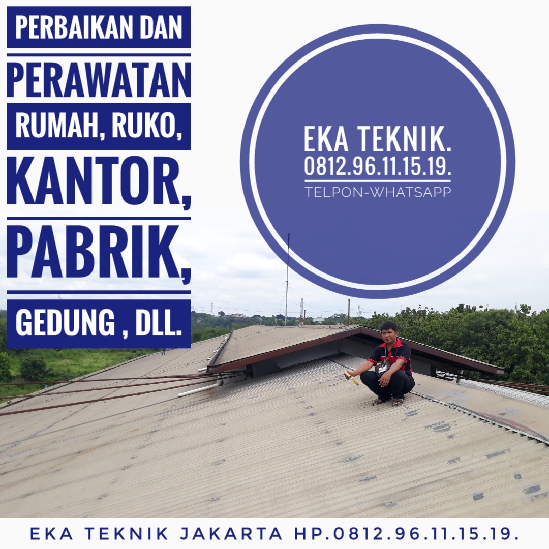 Jasa Perbaikan Problem Atap  Bocor  Dinding Rembes Talang Bocor  Eka Semesta Jakarta 